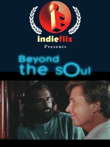 Смотреть фильм Beyond the Soul (2002) онлайн в хорошем качестве HDRip
