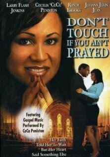Смотреть фильм Don't Touch If You Ain't Prayed (2005) онлайн в хорошем качестве HDRip