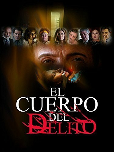 Смотреть фильм El cuerpo del delito (2005) онлайн 