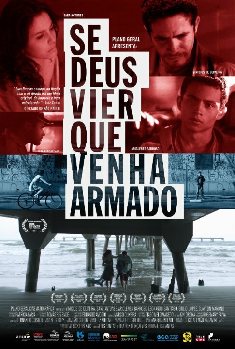 Смотреть фильм Если Бог придет, пусть принесет ружье / Se Deus Vier Que Venha Armado (2014) онлайн 
