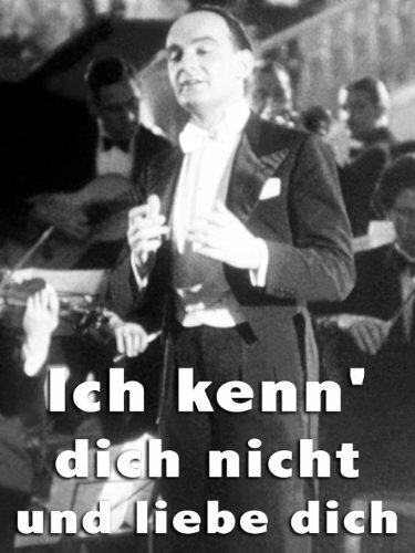 Смотреть фильм Ich kenn' dich nicht und liebe dich (1934) онлайн в хорошем качестве SATRip