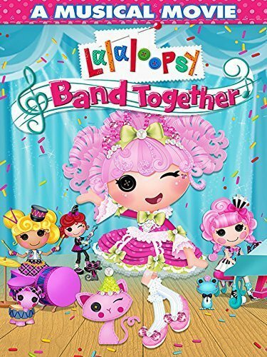 Смотреть фильм Lalaloopsy: Band Together (2015) онлайн в хорошем качестве HDRip