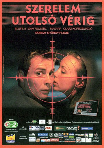 Смотреть фильм Любовь до последней крови / Szerelem utolsó vérig (2001) онлайн 