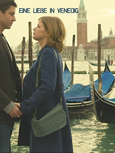 Смотреть фильм Любовь в Венеции / Eine Liebe in Venedig (2009) онлайн в хорошем качестве HDRip