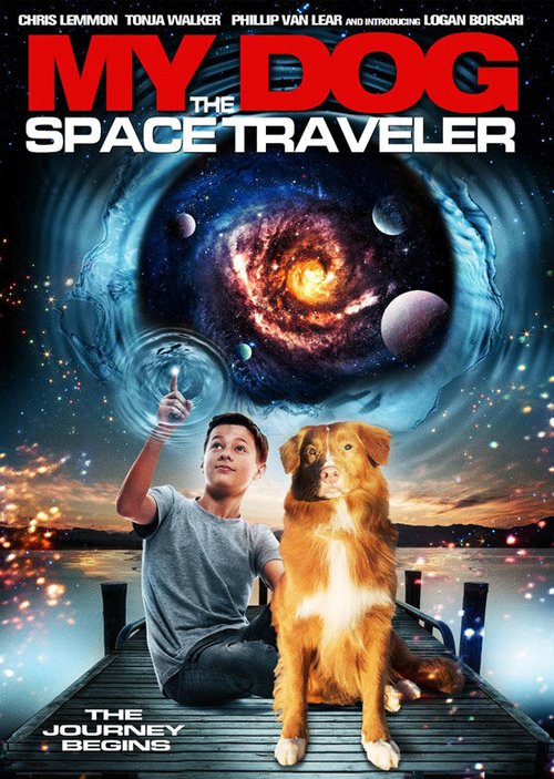 Смотреть фильм Моя собака — космический путешественник / My Dog the Space Traveler (2014) онлайн 