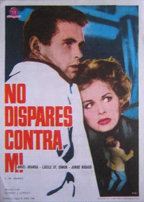 Смотреть фильм No dispares contra mí (1961) онлайн в хорошем качестве SATRip