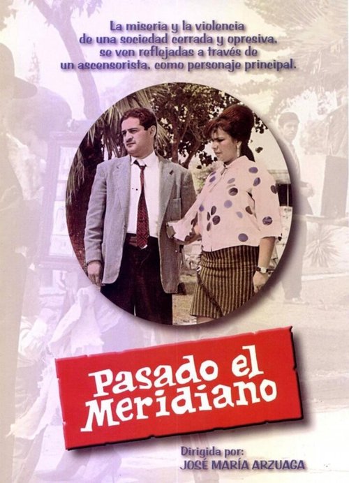 Смотреть фильм Пересечённый меридиан / Pasado el Meridiano (1967) онлайн в хорошем качестве SATRip