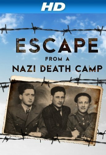 Смотреть фильм Побег из нацистского лагеря смерти / Escape From a Nazi Death Camp (2014) онлайн в хорошем качестве HDRip