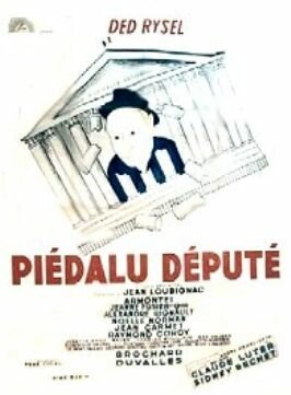 Смотреть фильм Пьедалю-депутат / Piédalu député (1954) онлайн в хорошем качестве SATRip