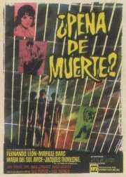 Смотреть фильм Смертная казнь / ¿Pena de muerte? (1961) онлайн в хорошем качестве SATRip