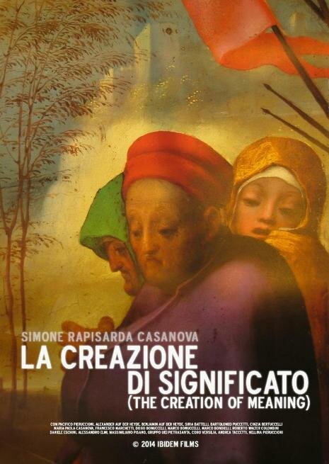 Смотреть фильм Сотворение смысла / La creazione di significato (2014) онлайн в хорошем качестве HDRip
