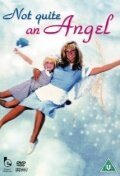 Смотреть фильм Совсем не ангел / Not Quite an Angel (1999) онлайн в хорошем качестве HDRip