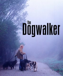 Смотреть фильм The Dogwalker (2002) онлайн в хорошем качестве HDRip