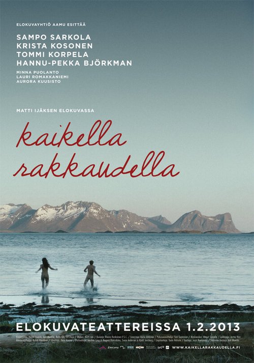 Смотреть фильм То, что мы делаем ради любви / Kaikella rakkaudella (2013) онлайн в хорошем качестве HDRip