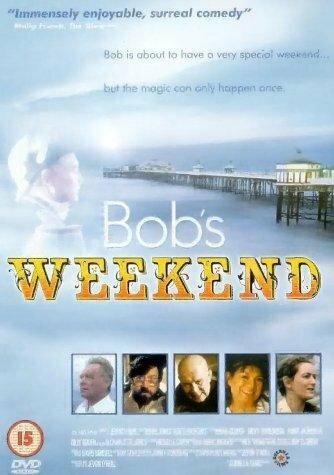 Смотреть фильм Уик-энд Боба / Bob's Weekend (1996) онлайн в хорошем качестве HDRip