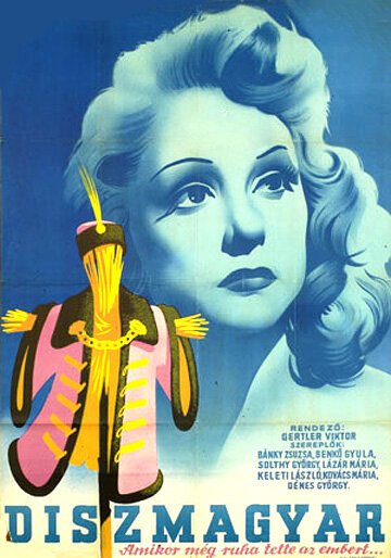 Смотреть фильм Ура-мадьяр / Díszmagyar (1949) онлайн в хорошем качестве SATRip