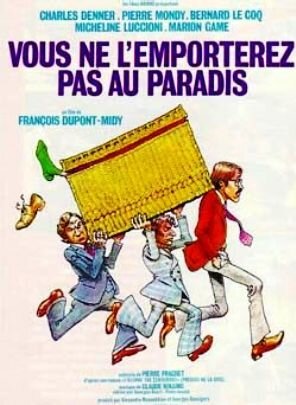 Смотреть фильм Вы не возьмете его в рай / Vous ne l'emporterez pas au paradis (1975) онлайн в хорошем качестве SATRip