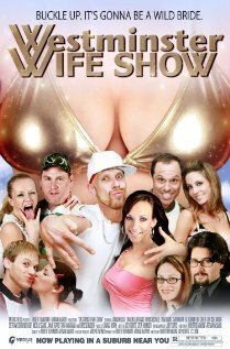 Смотреть фильм Westminster Wife Show (2009) онлайн в хорошем качестве HDRip