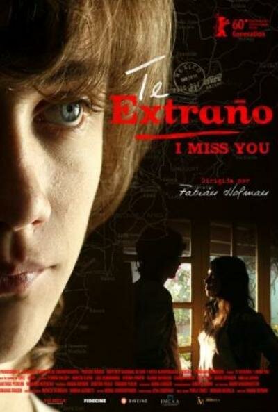 Смотреть фильм Я скучаю по тебе / Te extraño (2010) онлайн 