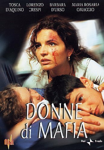 Смотреть фильм Женщины мафии / Donne di mafia (2001) онлайн в хорошем качестве HDRip