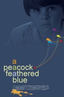Смотреть фильм A Peacock-Feathered Blue (2009) онлайн 