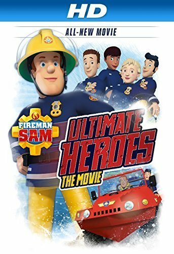 Смотреть фильм Fireman Sam: Ultimate Heroes - The Movie (2014) онлайн в хорошем качестве HDRip