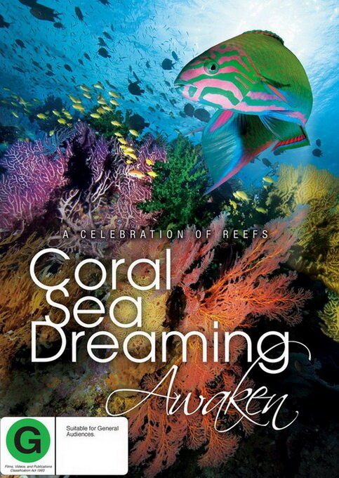 Смотреть фильм Грёзы Кораллового моря: Пробуждение / Coral Sea Dreaming: Awaken (2009) онлайн в хорошем качестве HDRip