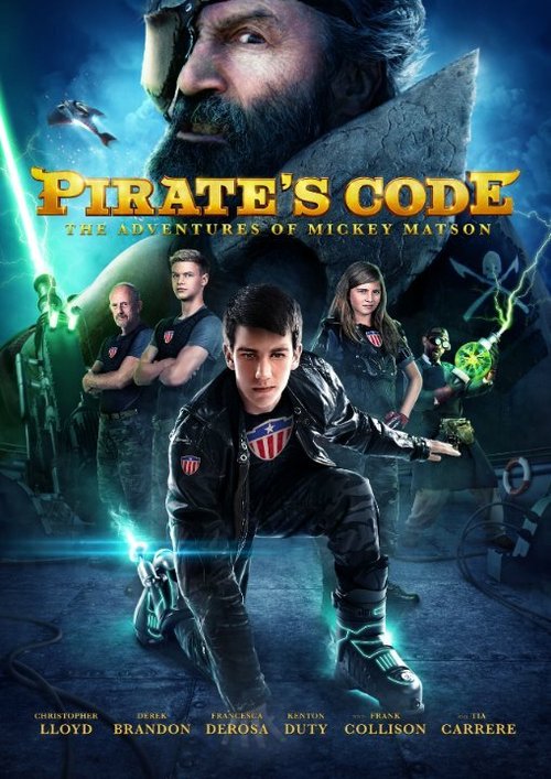 Смотреть фильм Кодекс пирата: Приключения Микки Мэтсона / Pirate's Code: The Adventures of Mickey Matson (2014) онлайн в хорошем качестве HDRip