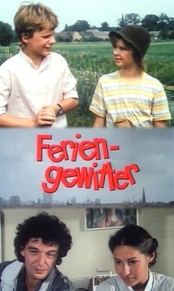 Смотреть фильм Летние грозы / Feriengewitter (1989) онлайн в хорошем качестве SATRip
