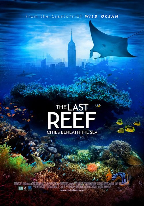 Смотреть фильм Последний риф 3D / The Last Reef 3D (2012) онлайн в хорошем качестве HDRip