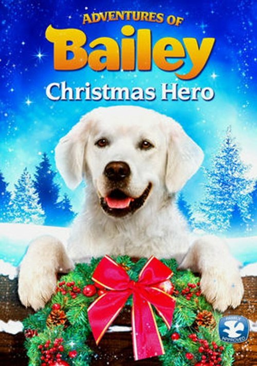 Смотреть фильм Приключения Бэйли: Рождественский герой / Adventures of Bailey: Christmas Hero (2012) онлайн в хорошем качестве HDRip