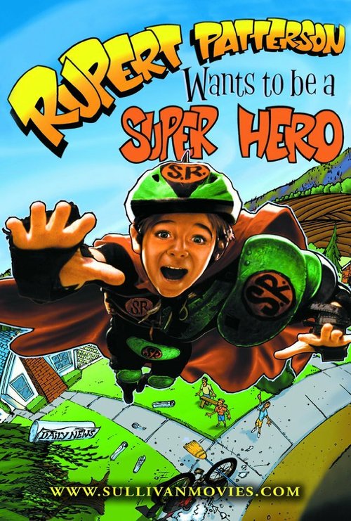 Руперт Патерсон хочет быть супергероем / Rupert Patterson Wants to Be a Super Hero