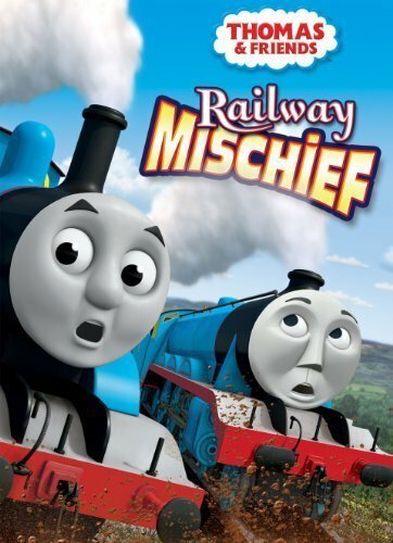 Смотреть фильм Thomas & Friends: Railway Mischief (2013) онлайн в хорошем качестве HDRip