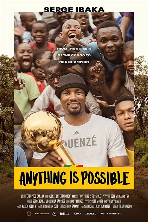Смотреть фильм Anything is Possible: A Serge Ibaka Story (2019) онлайн 