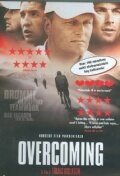 Смотреть фильм Overcoming (2005) онлайн в хорошем качестве HDRip