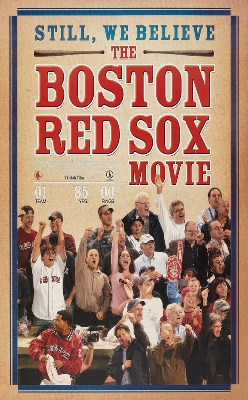 Смотреть фильм Still We Believe: The Boston Red Sox Movie (2004) онлайн в хорошем качестве HDRip