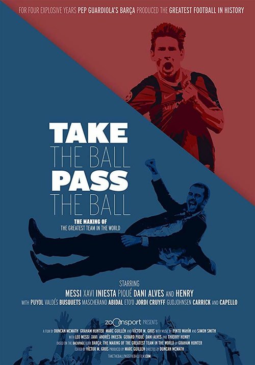 Смотреть фильм Take the Ball Pass the Ball: The Making of the Greatest Team in the World (2018) онлайн в хорошем качестве HDRip
