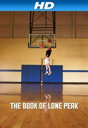 Смотреть фильм The Book of Lone Peak (2014) онлайн в хорошем качестве HDRip