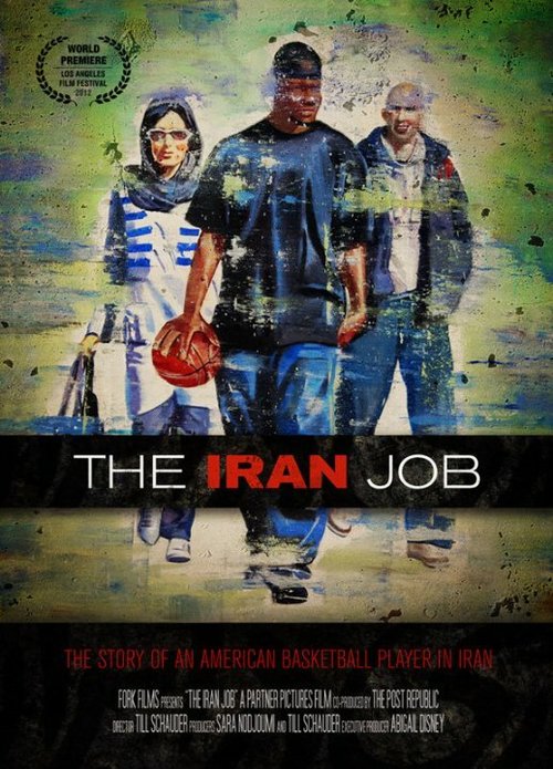 Смотреть фильм The Iran Job (2012) онлайн в хорошем качестве HDRip