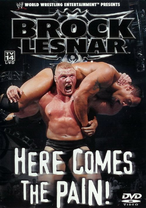 Смотреть фильм WWE: Brock Lesnar: Here Comes the Pain (2003) онлайн в хорошем качестве HDRip