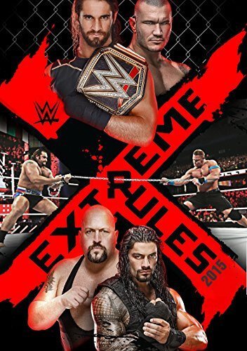 Смотреть фильм WWE Экстремальные правила / WWE Extreme Rules (2015) онлайн 