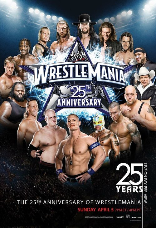 Смотреть фильм WWE РестлМания 25 / The 25th Anniversary of WrestleMania (2009) онлайн в хорошем качестве HDRip