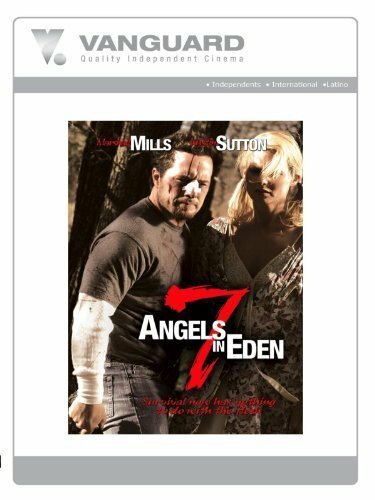Смотреть фильм 7 Angels in Eden (2007) онлайн в хорошем качестве HDRip
