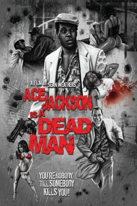 Смотреть фильм Ace Jackson Is a Dead Man (2015) онлайн 