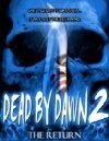 Смотреть фильм Dead by Dawn 2: The Return (2009) онлайн в хорошем качестве HDRip