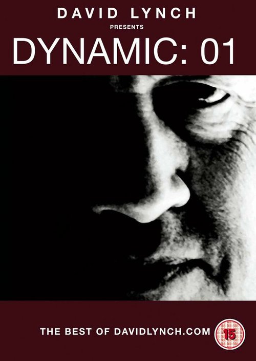 Смотреть фильм Динамика:01 / Dynamic:01: The Best of DavidLynch.com (2007) онлайн в хорошем качестве HDRip