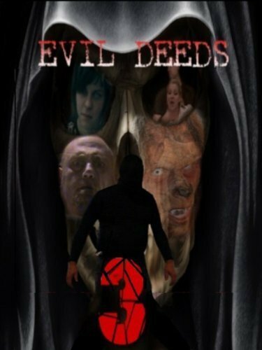 Смотреть фильм Evil Deeds 3 (2013) онлайн в хорошем качестве HDRip