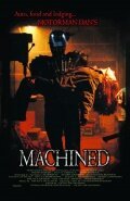 Смотреть фильм Гибрид / Machined (2006) онлайн в хорошем качестве HDRip