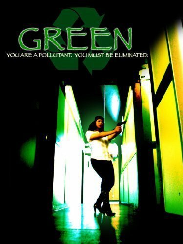 Смотреть фильм Green (2013) онлайн в хорошем качестве HDRip