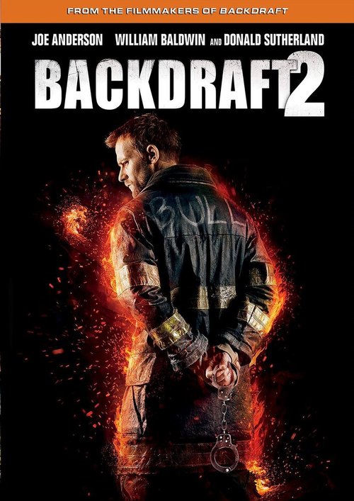 Смотреть фильм Обратная тяга 2 / Backdraft 2 (2019) онлайн в хорошем качестве HDRip